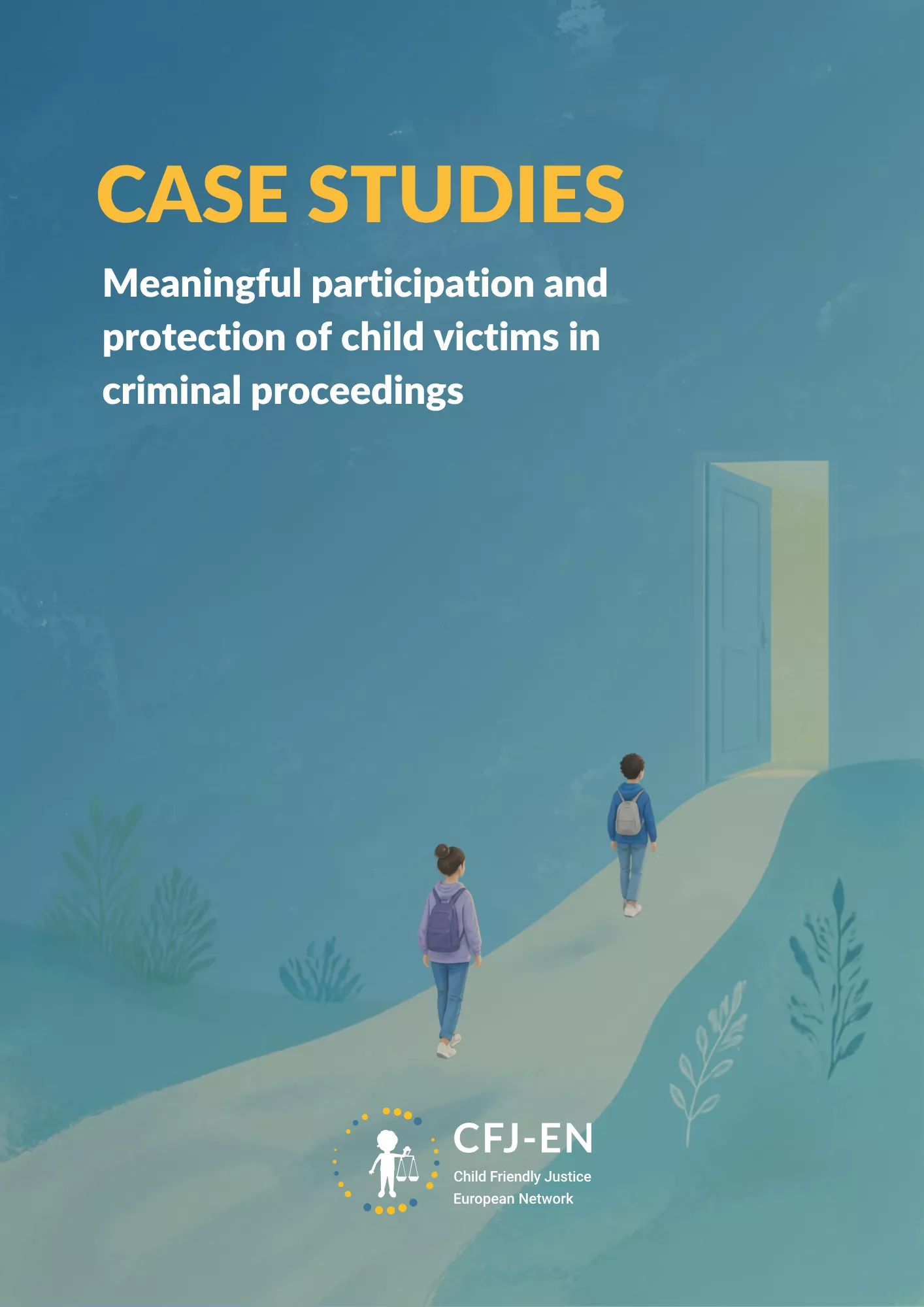 Case Studies - Meaningful participation and protection of child victims in criminal proceedings